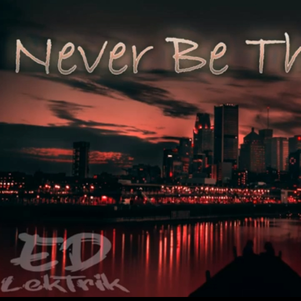 Never be the same